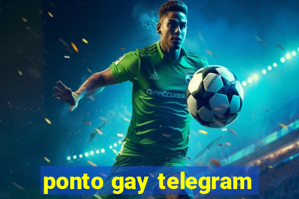 ponto gay telegram